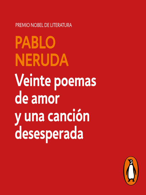 Title details for Veinte poemas de amor y una canción desesperada by Pablo Neruda - Available